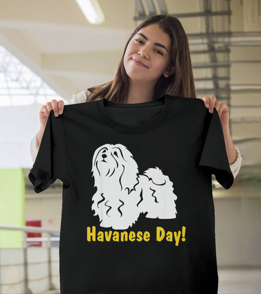 Havanese Day Havanese Dog Puppy T-Shirt