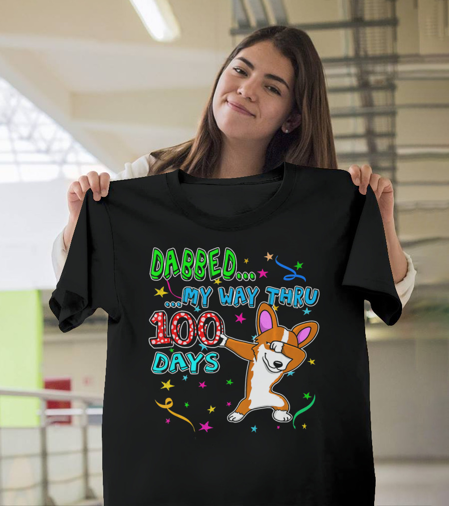 Dabbed My Way Thru 100 Days Dabbing Corgi T-Shirt