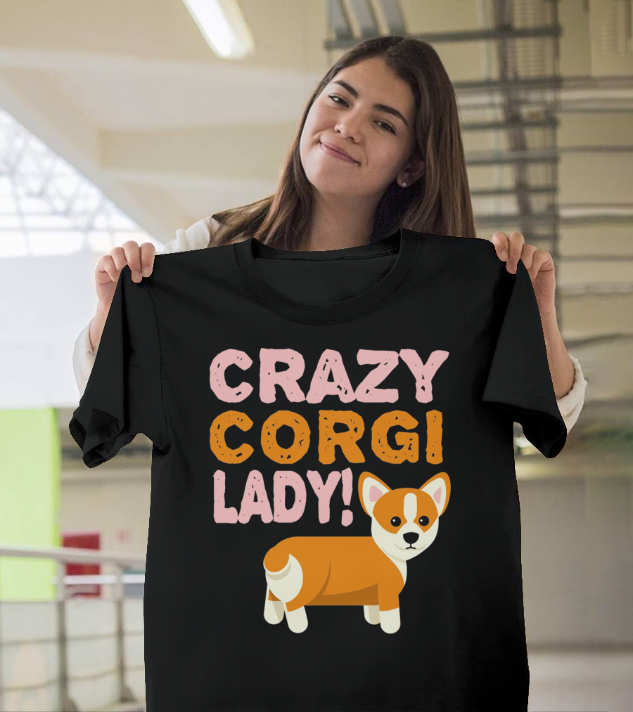 Crazy Corgi Lady Funny Corgi Mom Dog T-Shirt