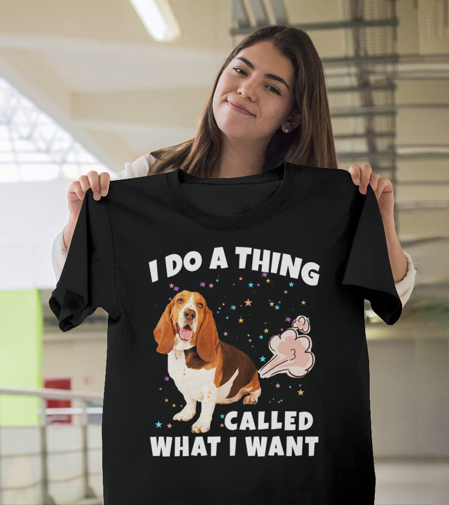 I Do A Thing Called What I Want Basset Hound with Stars and Cloud T-Shirt