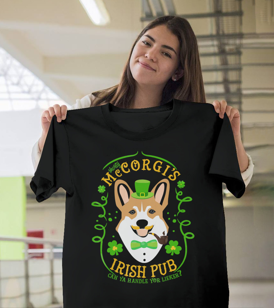 Shorty McCorgi's Irish Pub Can Ya Handle Yor Lieker? T-Shirt