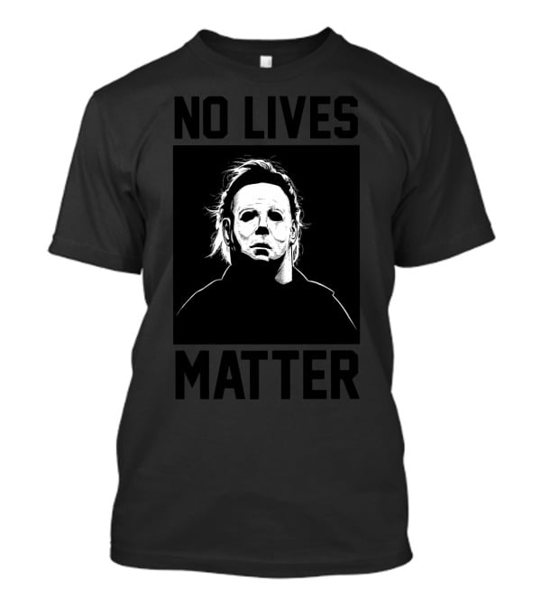 No Lives Matter Michael Myers Horror Mask Vintage T-Shirt