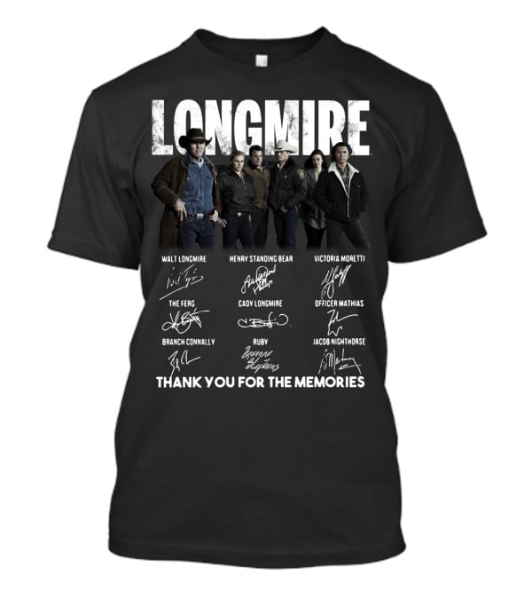 Longmire Characters Signatures Thank You For The Memories T-Shirt