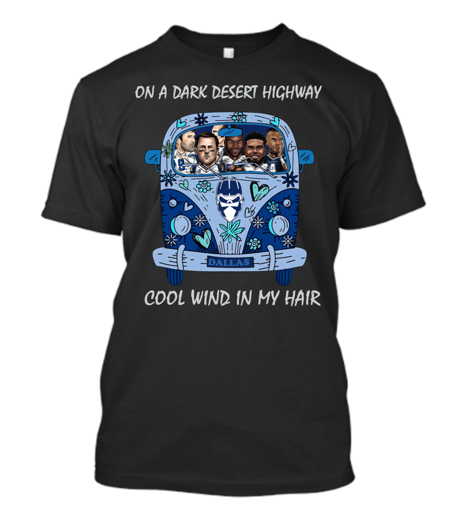 Dallas Cowboys On A Dark Desert Highway Cool Wind In My Hair T-Shirt