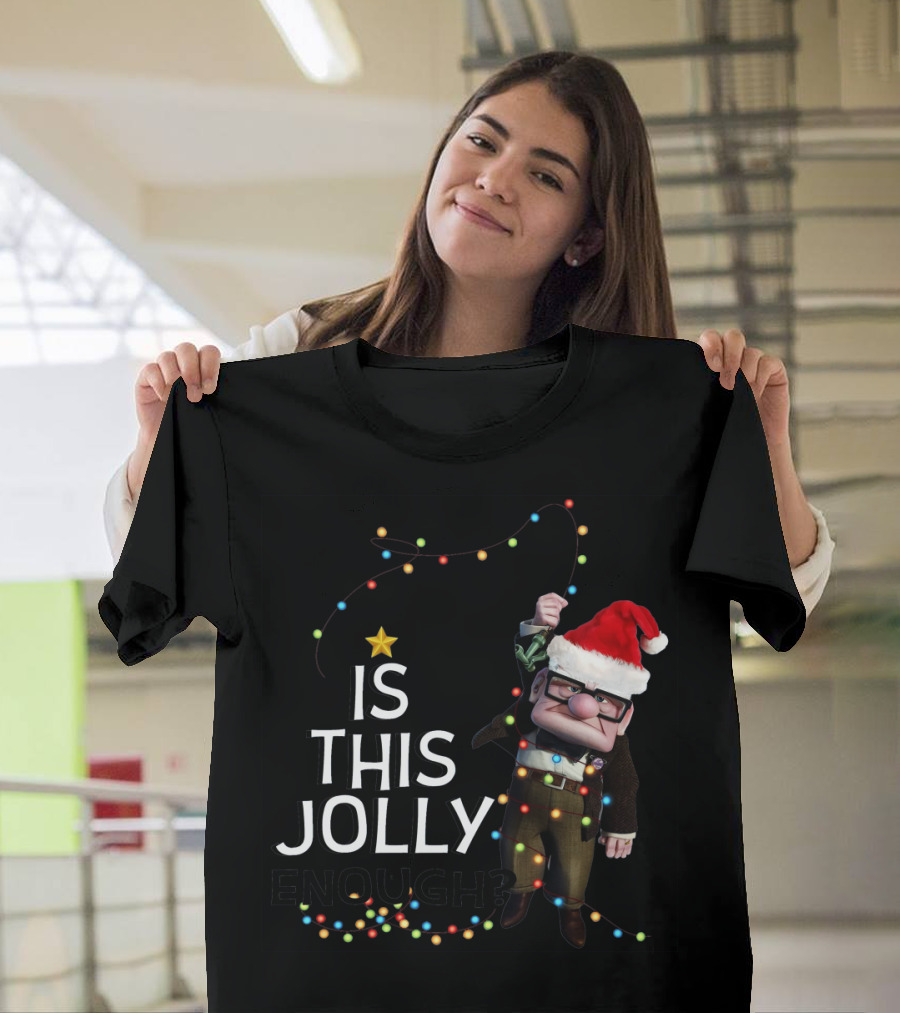 Is This Jolly Enough Christmas Carl Fredricksen Santa With Lights T-Shirt