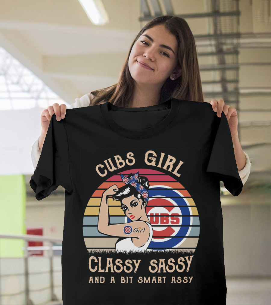 Cubs Girl Classy Sassy and A Bit Smart Assy T-Shirt