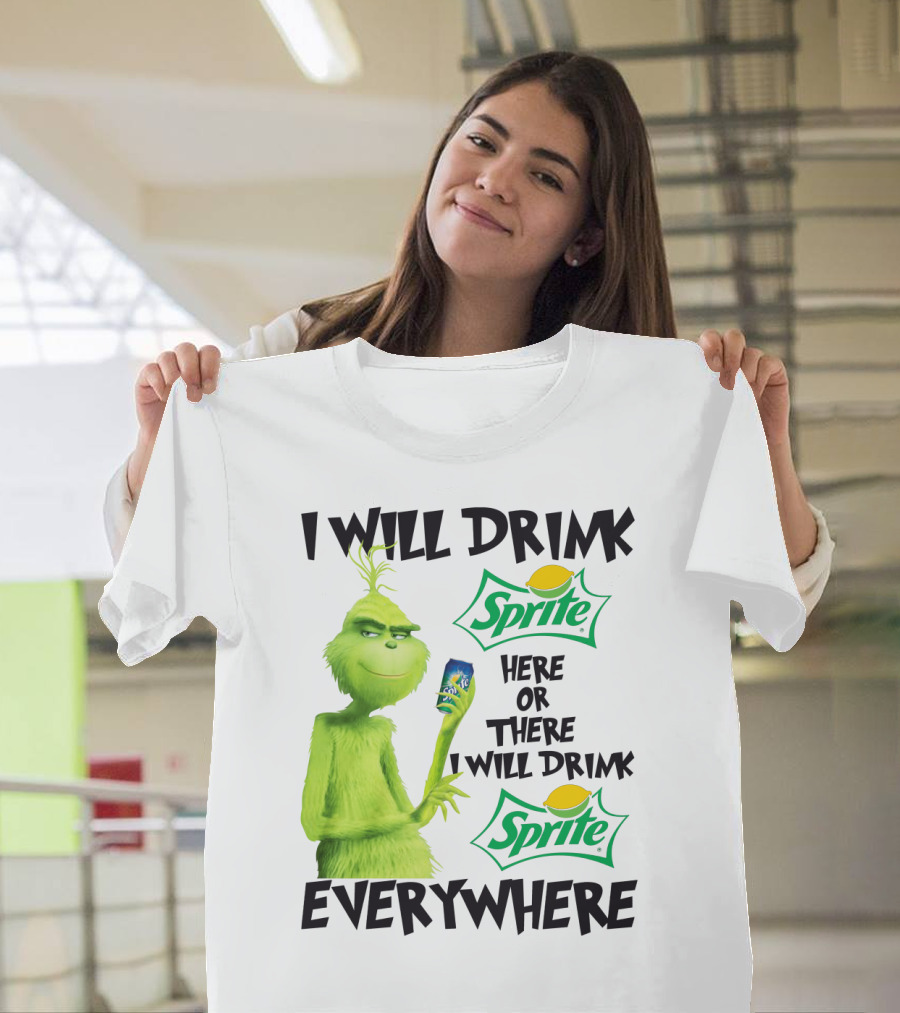 I Will Drink Sprite Here or There I Will Drink Sprite Everywhere Grinch T-Shirt