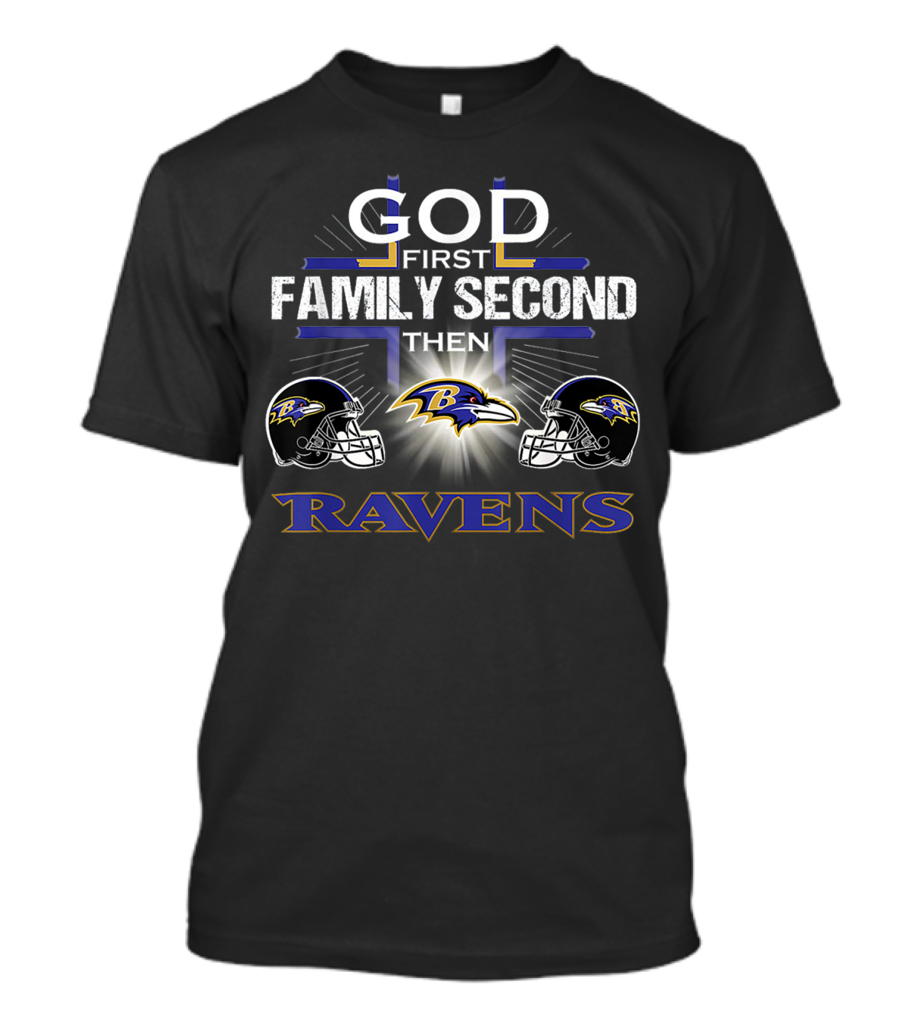 God First Family Second Then Baltimore Ravens Helmets With Cross T-Shirt