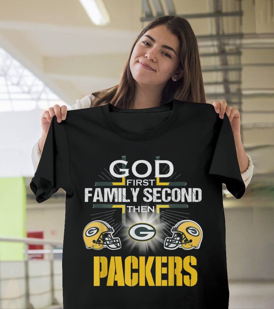God First Family Second Then Packers Green Bay Football Pride T-Shirt