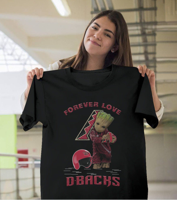 Forever Love Dbacks Arizona Diamondbacks Football Fans Groot T-Shirt