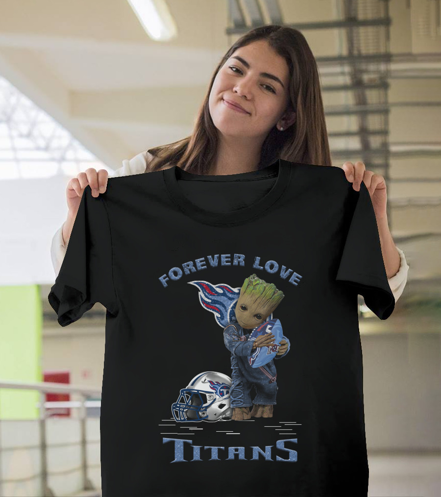 Forever Love Titans Groot Holding Football Helmet T-Shirt