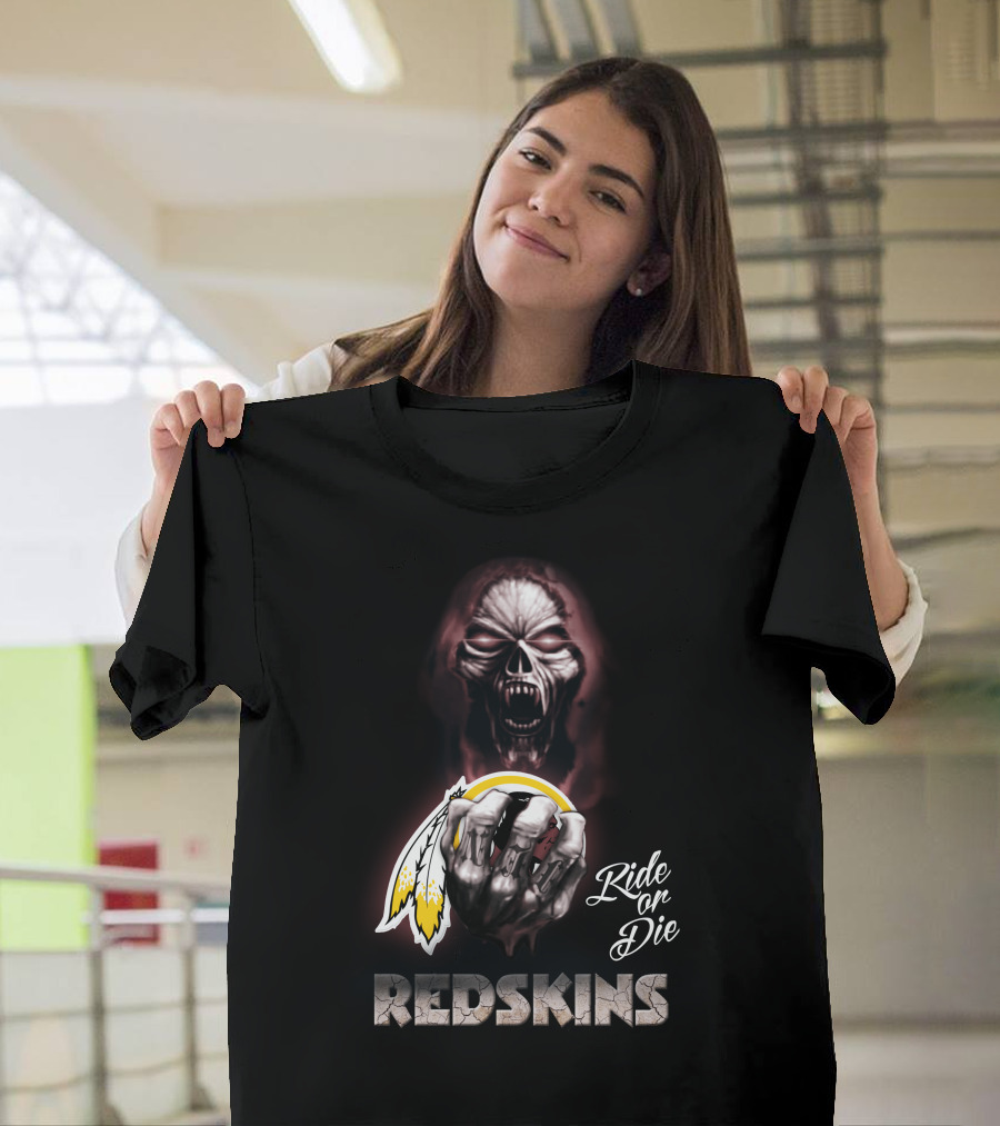 Ride Or Die Redskins T-Shirt
