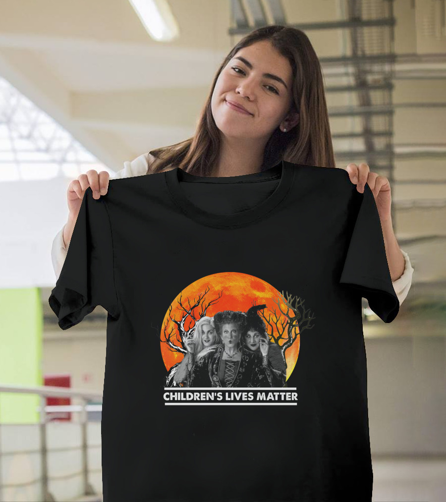 Children's Lives Matter Hocus Pocus Sanderson Sisters Halloween Moon T-Shirt