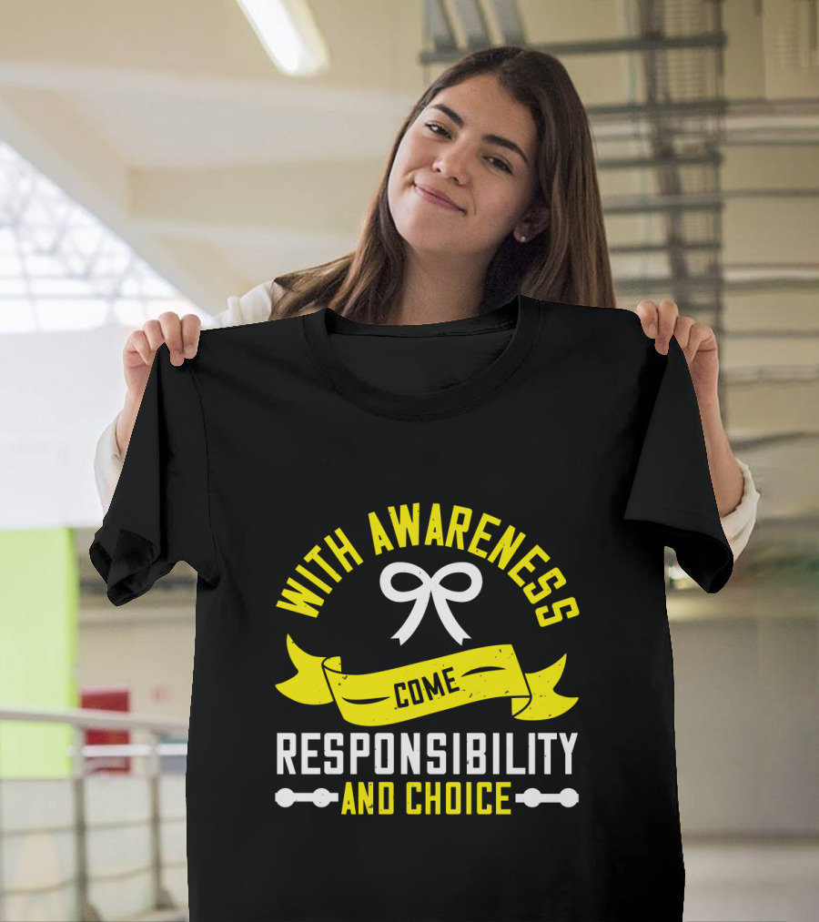 With Awareness Come Responsibility And Choice Ribbon T-Shirt