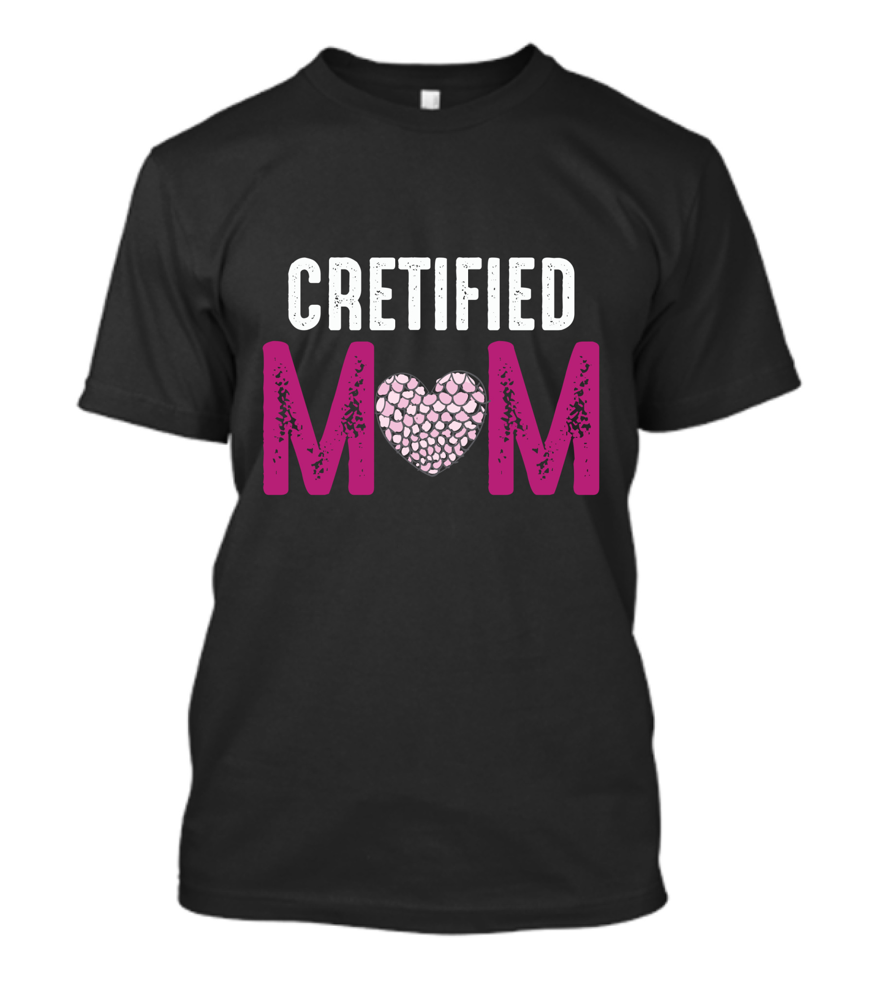 CRETIFIED MOM Heart Pink T-Shirt