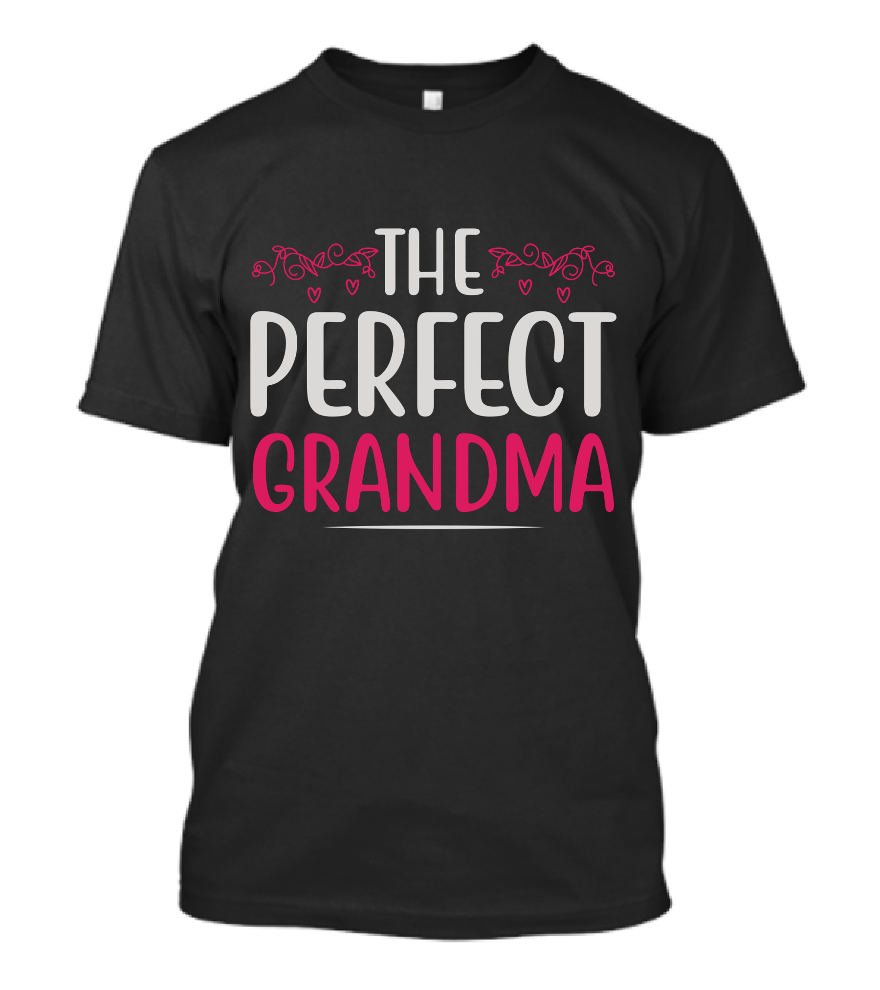THE PERFECT GRANDMA T-Shirt