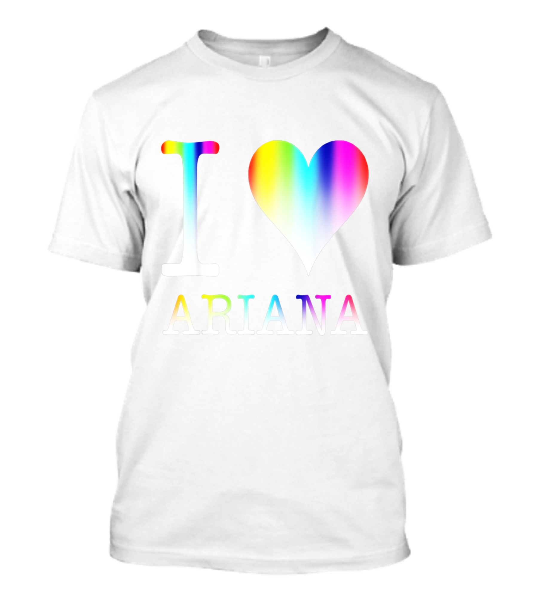I Love Ariana Rainbow Heart Gradient Text T-Shirt