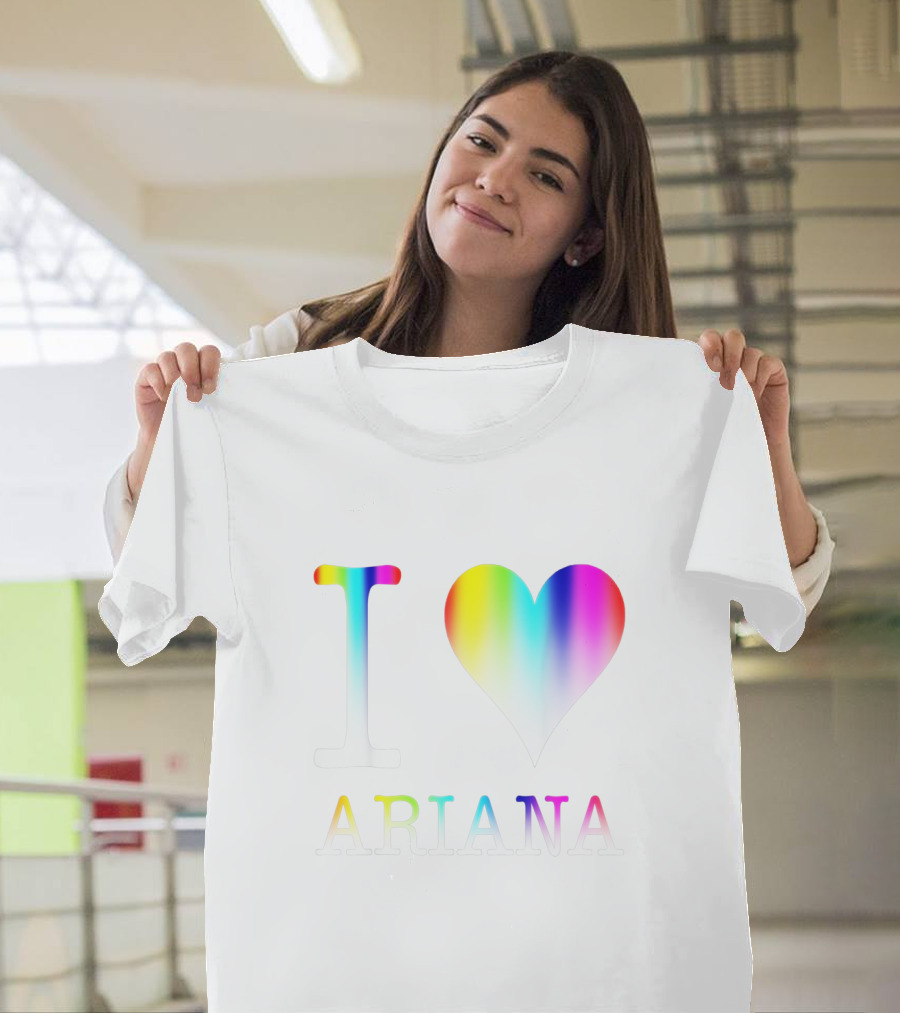 I Love Ariana Rainbow Heart Gradient Text T-Shirt