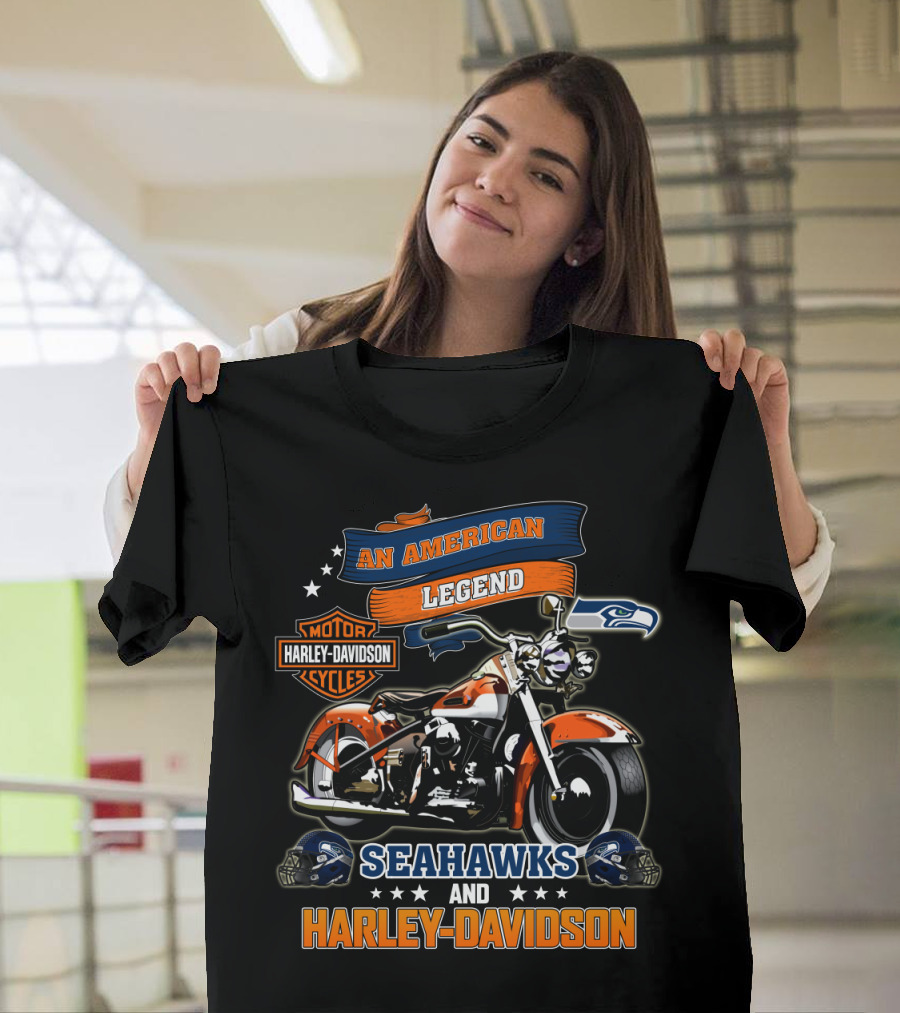 An American Legend Motor Harley Davidson Cycles Seahawks And Harley Davidson T-Shirt