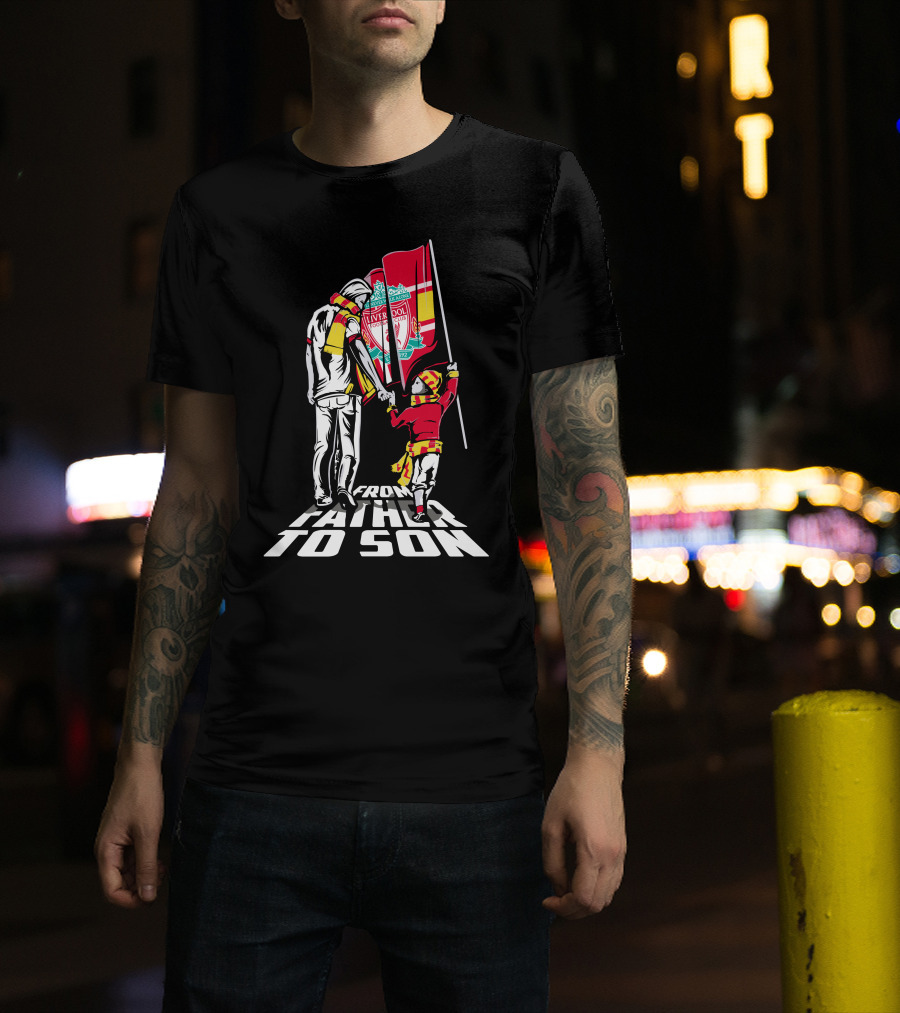 From Father To Son Liverpool FC Flag T-Shirt