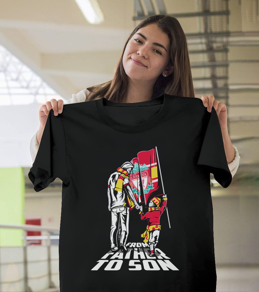 From Father To Son Liverpool FC Flag T-Shirt