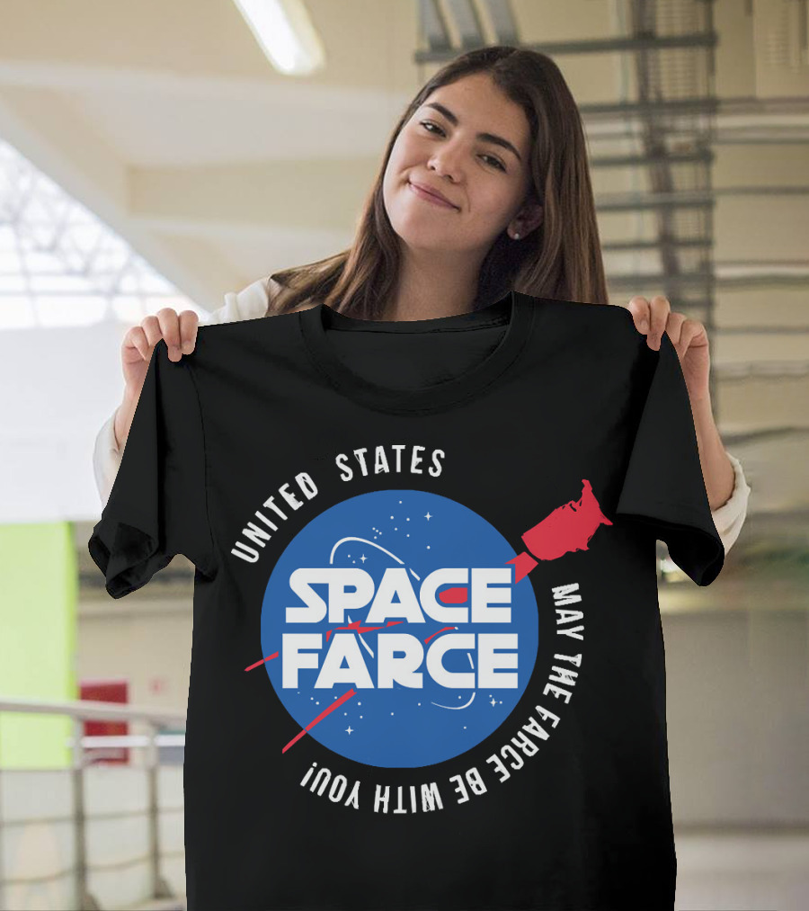 United States Space Farce May the Farce Be with You T-Shirt