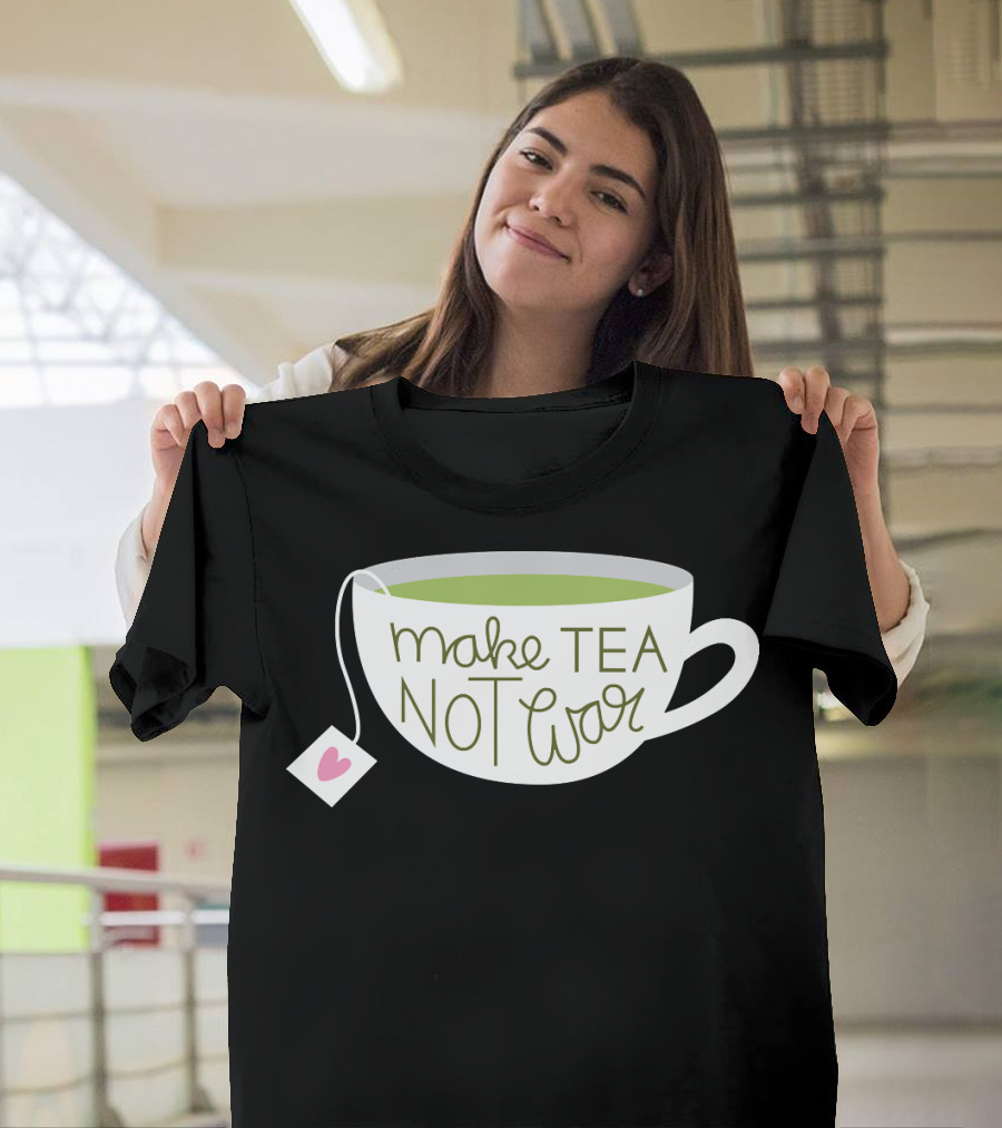 Make Tea Not War Tea Cup Heart Tag T-Shirt