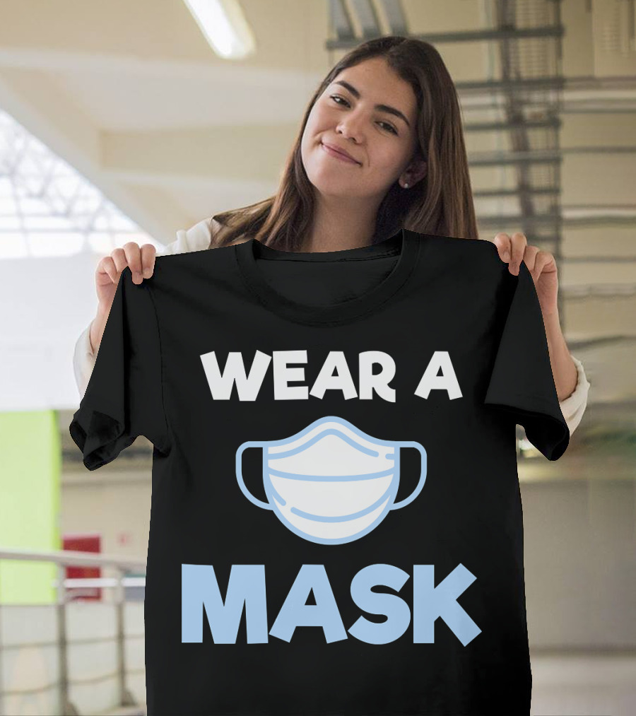 WEAR A MASK T-Shirt