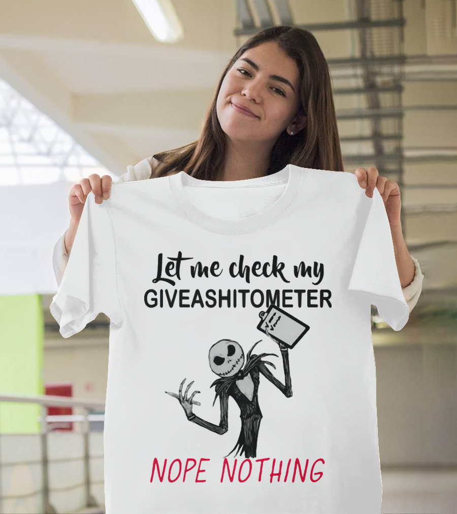 Jack Skellington Let Me Check My Giveashitometer Nope Nothing T-Shirt