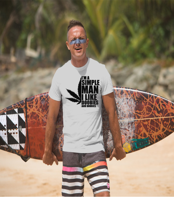 I'm A Simple Man I Like Doobies And Boobies Weed Leaf T-Shirt