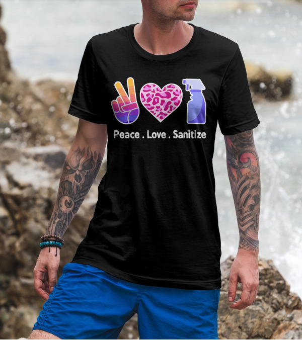 Peace Love Sanitize Heart Funny Sanitizer Cute T-Shirt