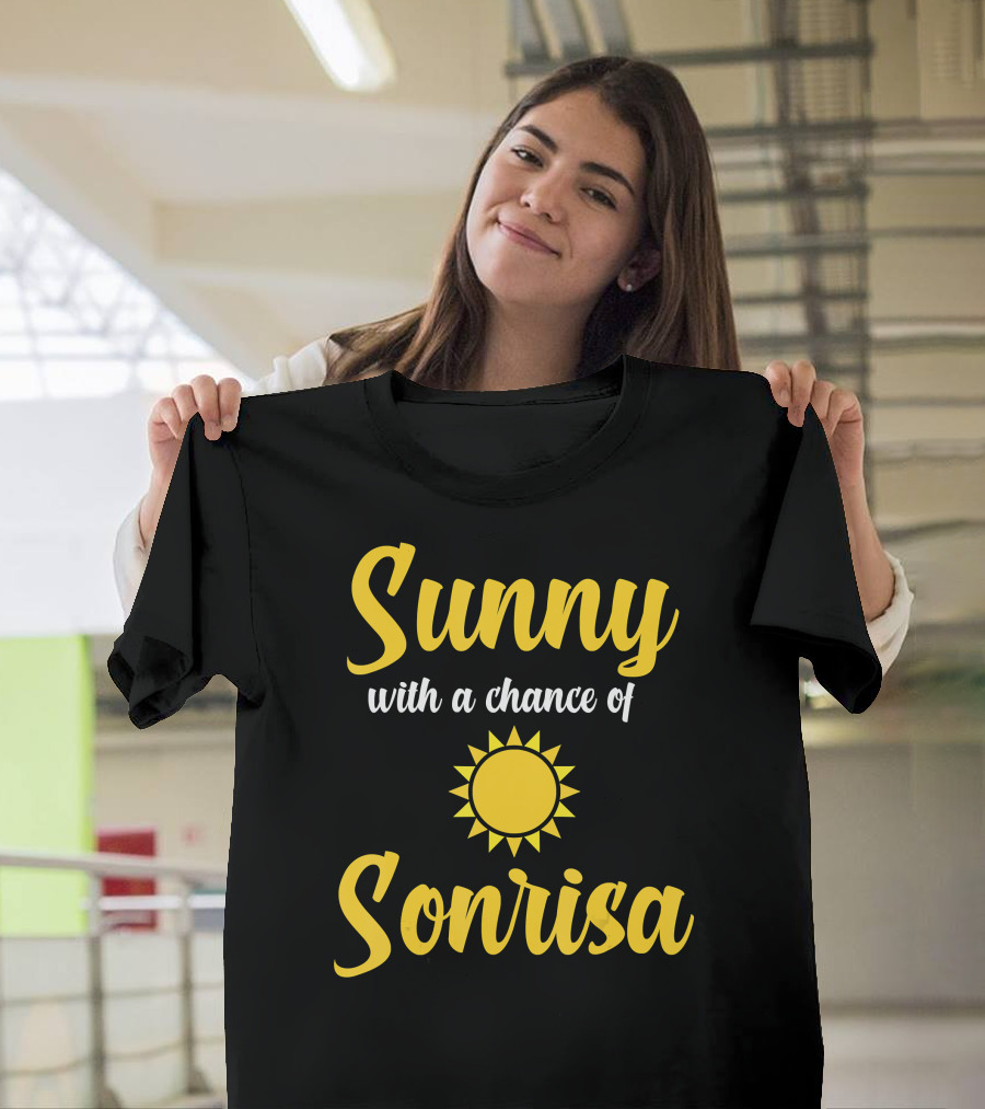Sunny With A Chance Of Sonrisa Latinx Happy Summer T-Shirt