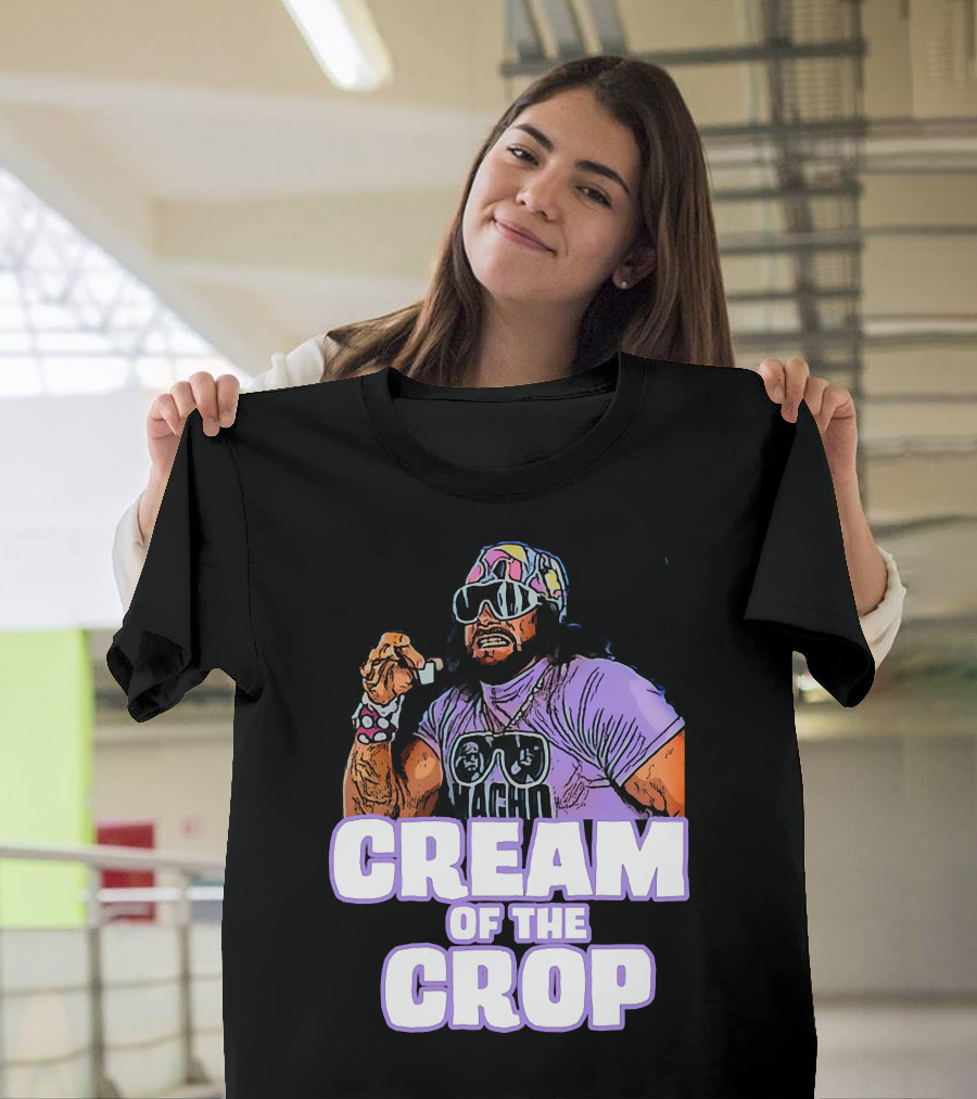 Macho Man Cream of the Crop T-Shirt