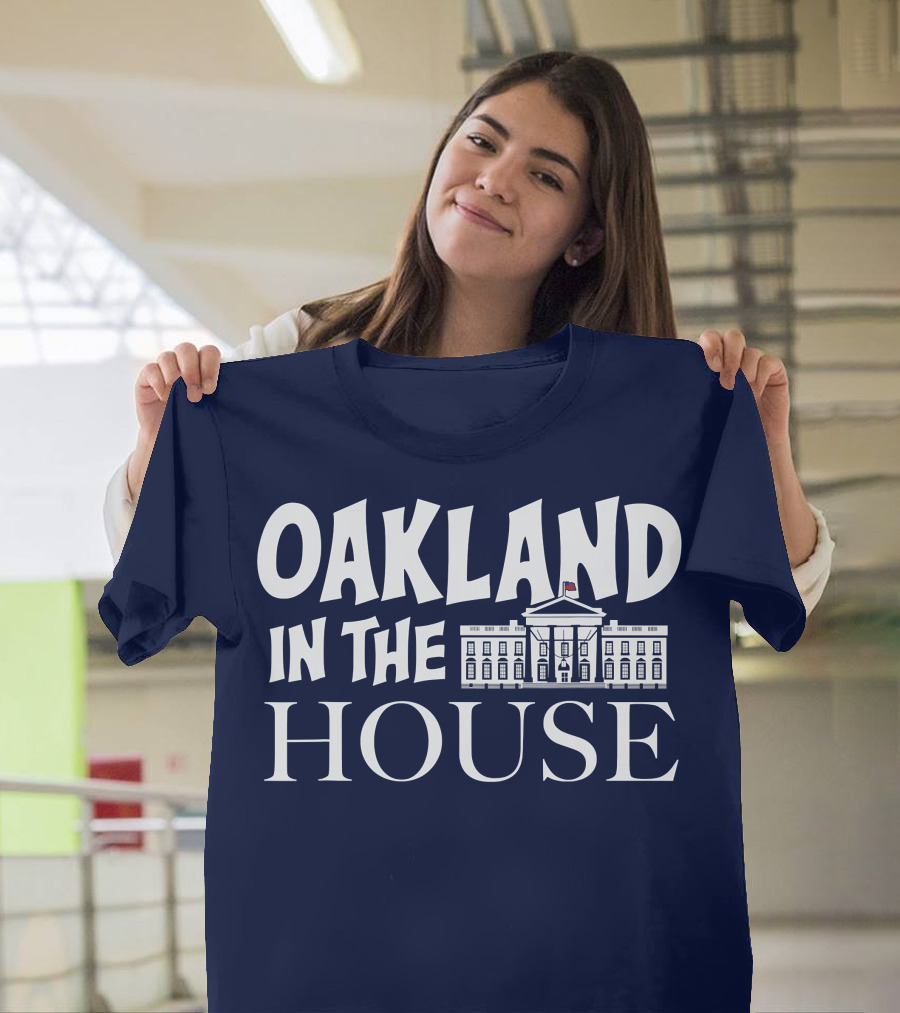 Oakland in the House White House T-Shirt