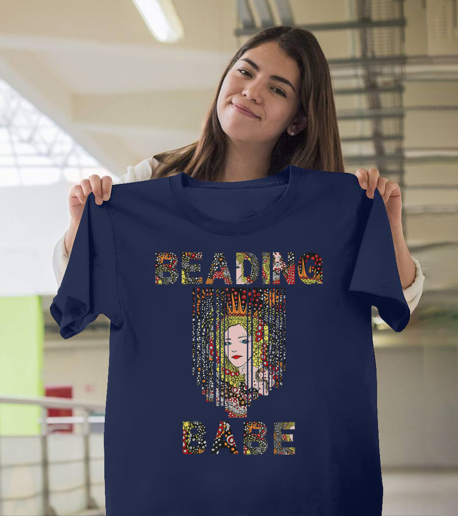 Beading Babe Artistic Jewelry Crafting Hobbyist Queen T-Shirt