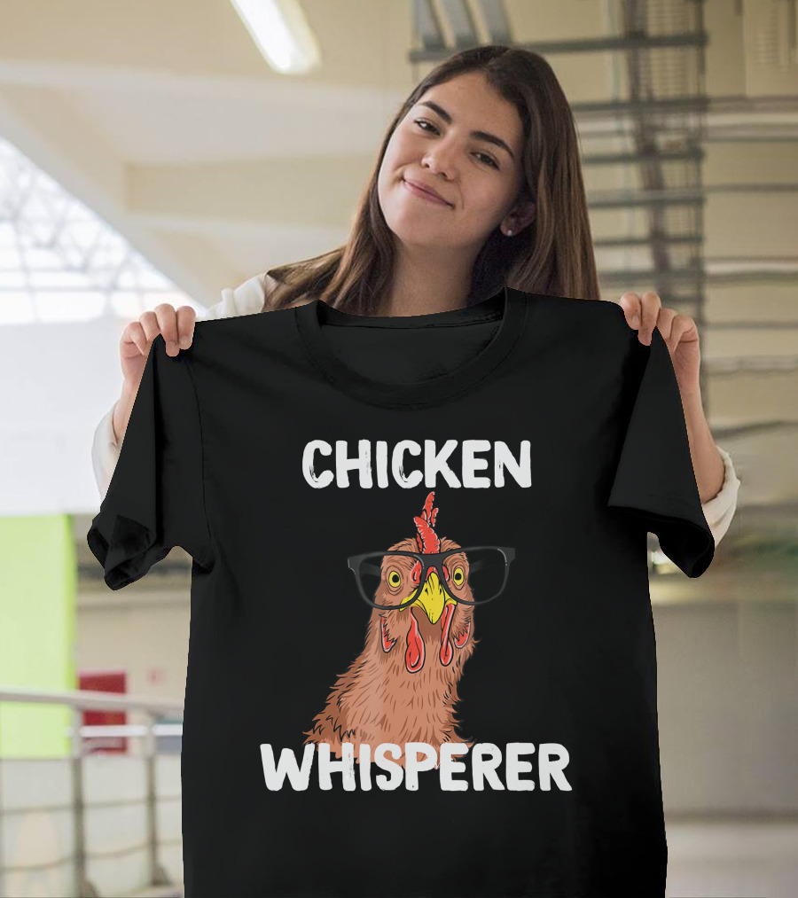 Chicken Whisperer Chicken Lover Farm Life Funny Chicken Wearing Glasses T-Shirt