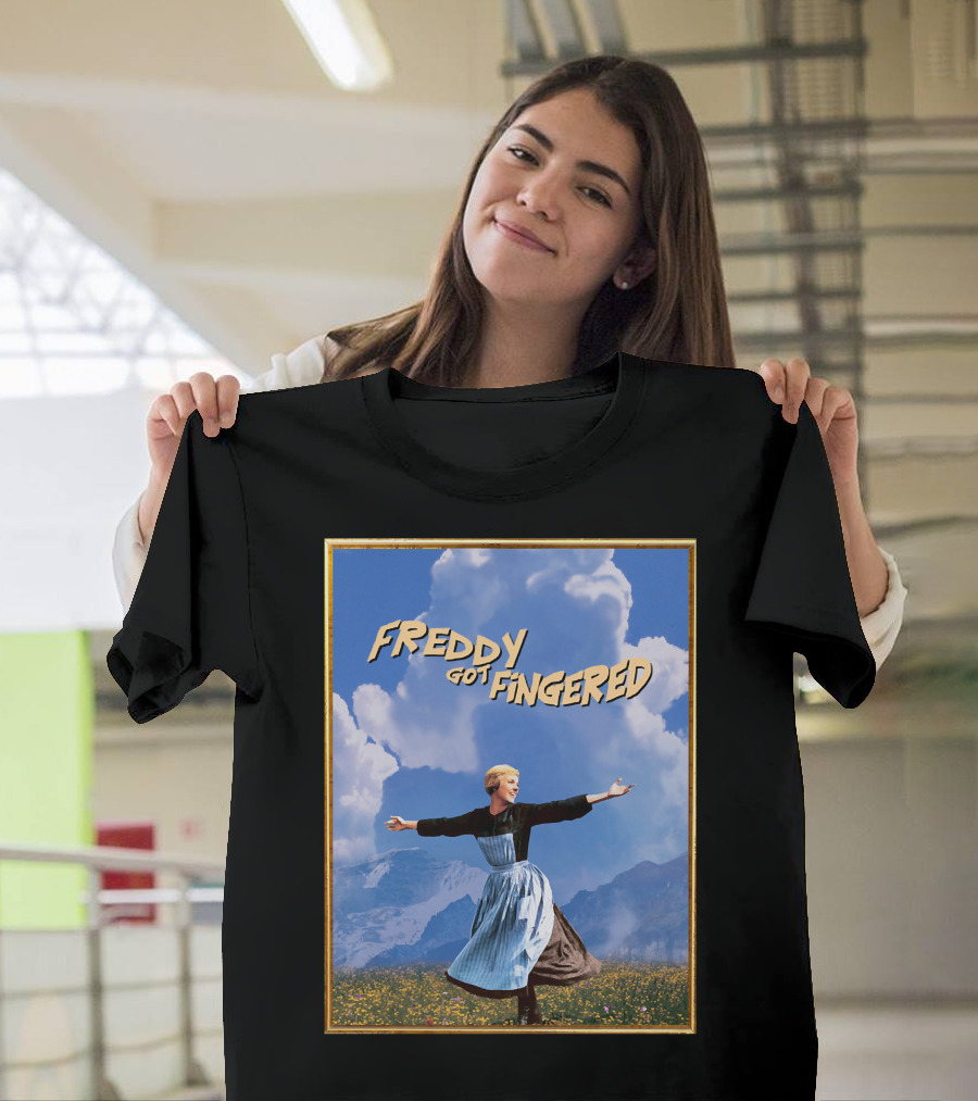 Freddy Got Fingered Sound of Music Parody Redux T-Shirt