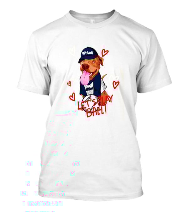 Pitbull Let's Play Ball Dog With Hearts T-Shirt