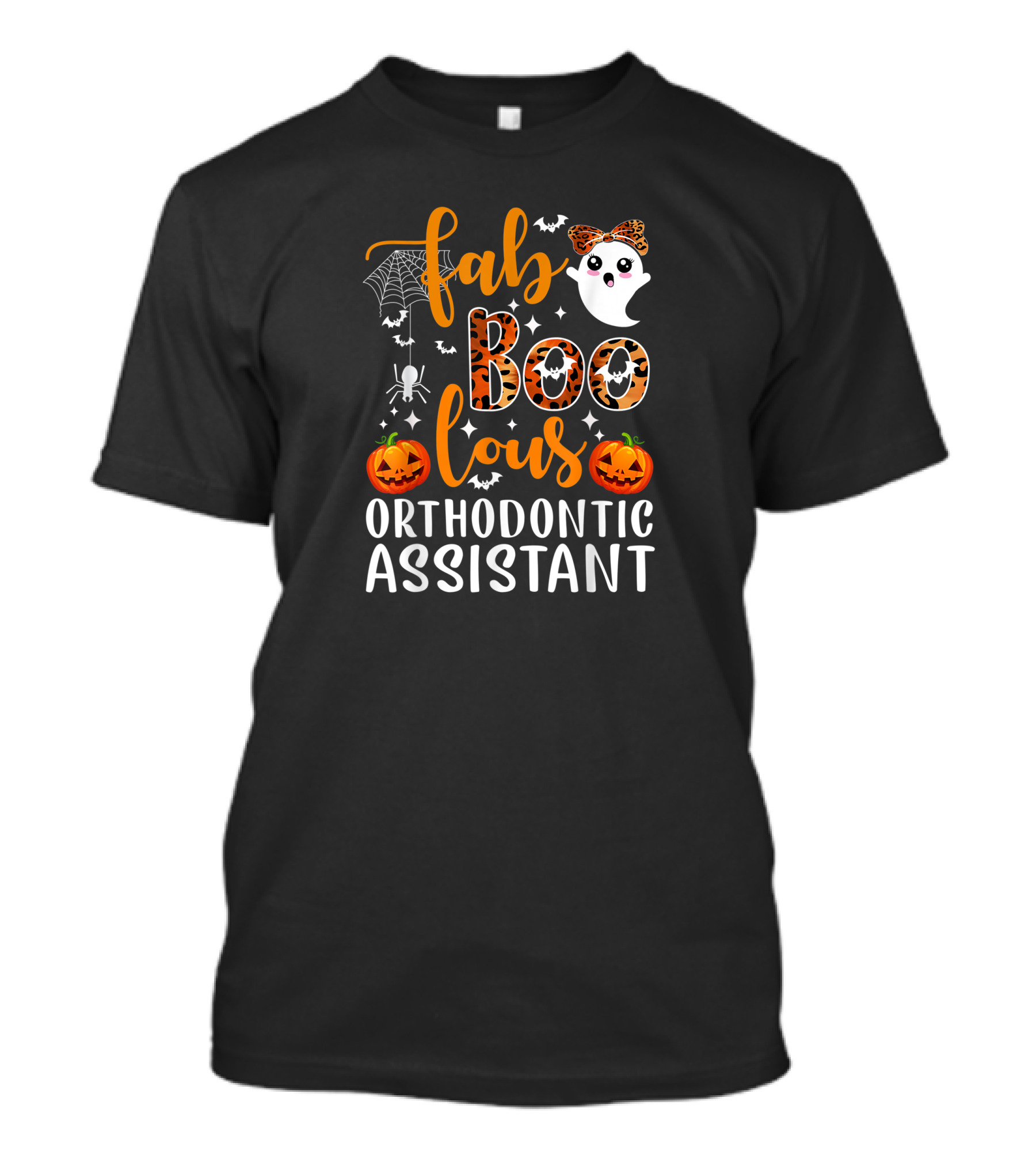 Faboolous Orthodontic Assistant Halloween Ghost Pumpkin Party T-Shirt