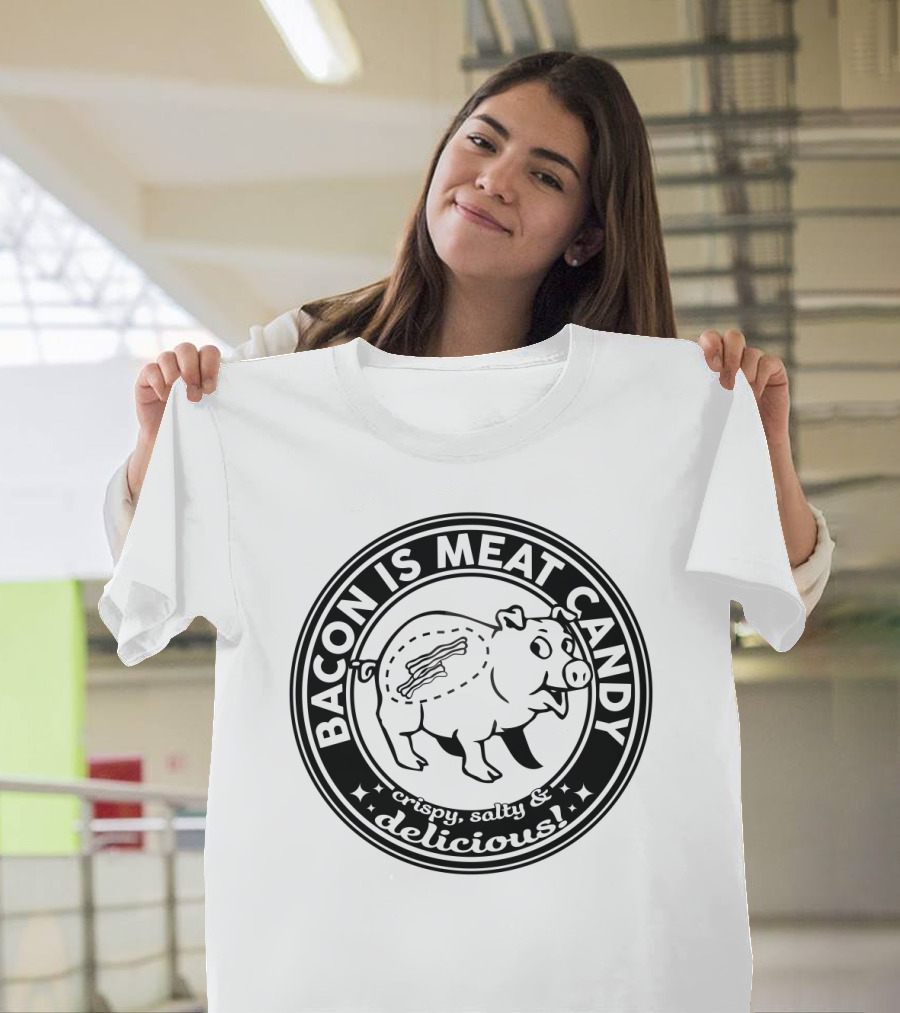 Bacon Is Meat Candy Crispy Salty Delicious Pig Emblem T-Shirt