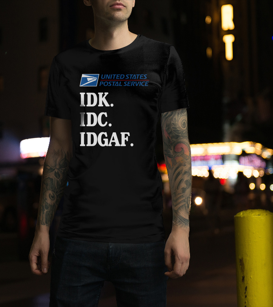 United States Postal Service Logo IDK IDC IDGAF Sarcasm T-Shirt