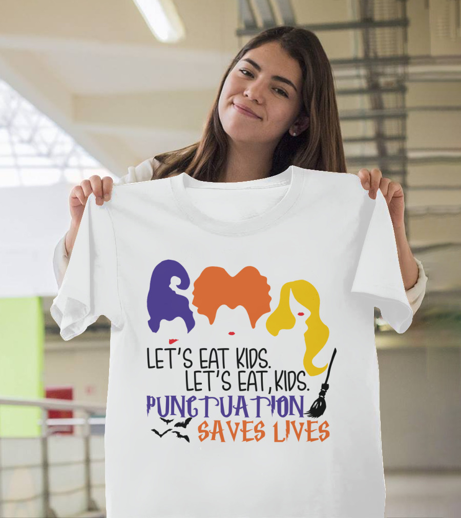 Let's Eat Kids Hocus Pocus Punctuation Saves Lives With Witch Silhouettes And Bats T-Shirt