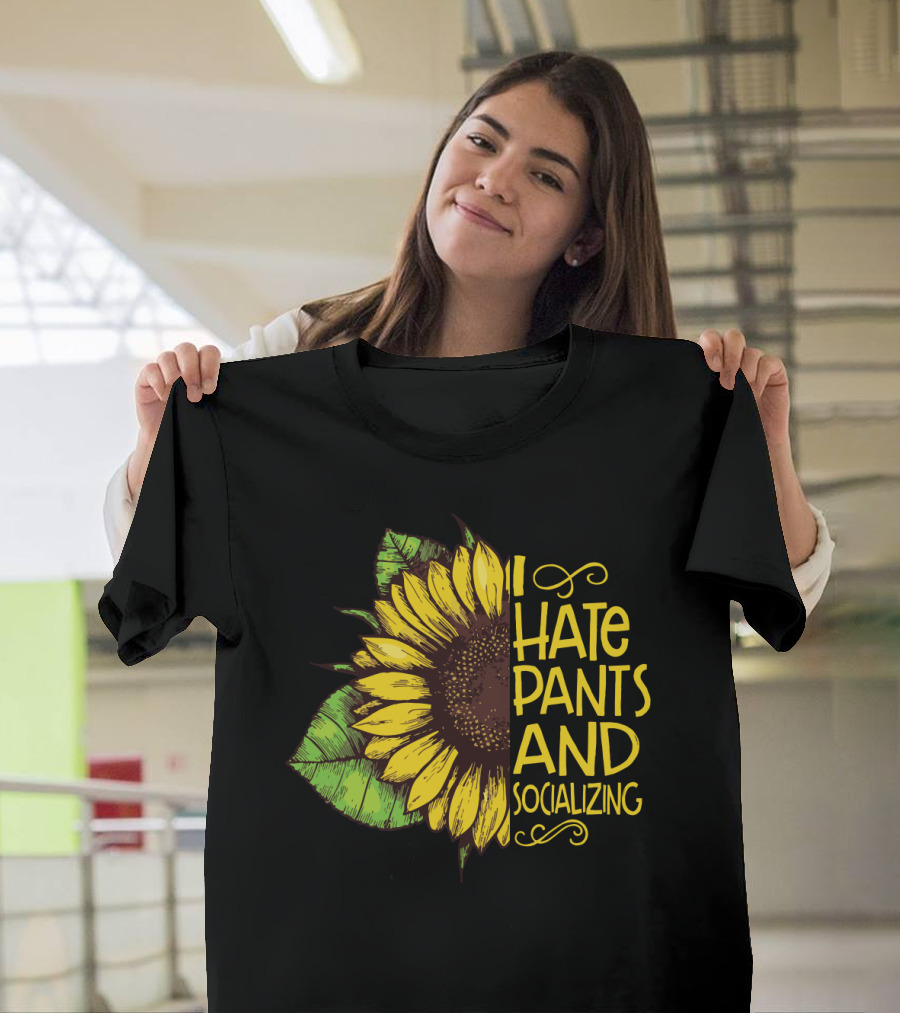 Sunflower I Hate Pants And Socializing Funny Girls' T-Shirt