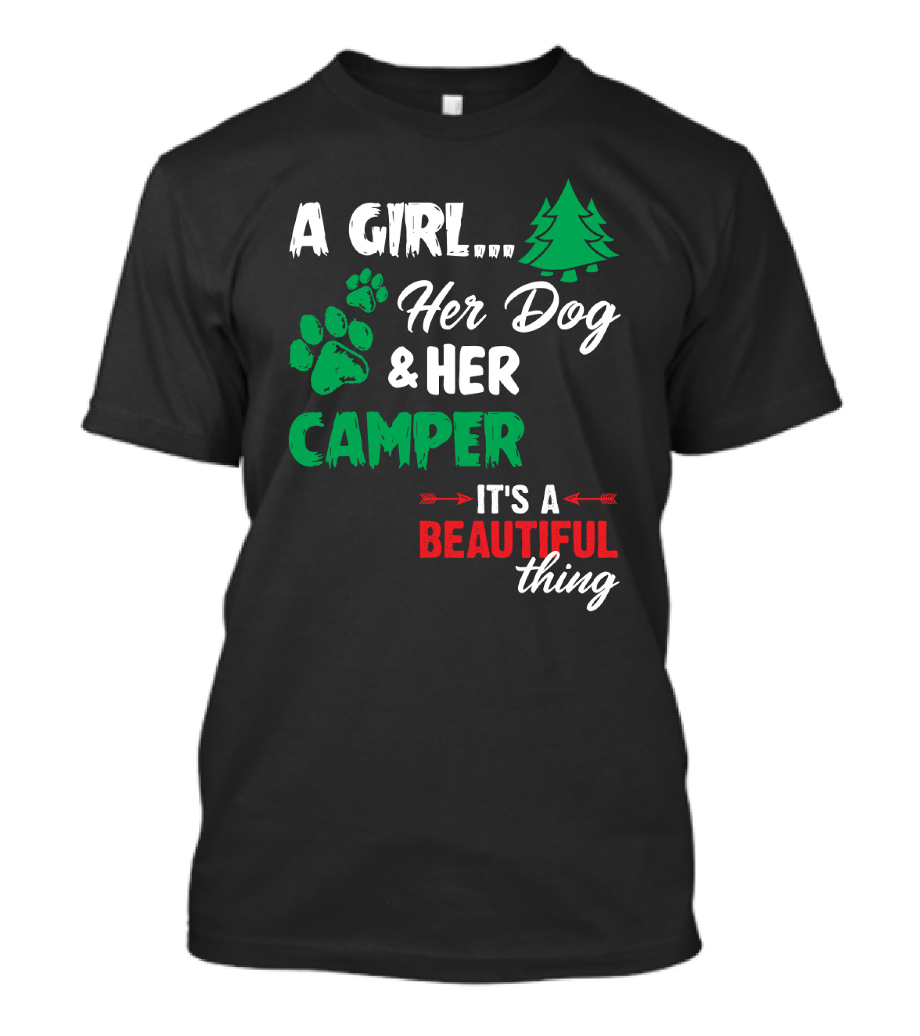 A Girl Her Dog And Her Camper With Paw Prints And Pine Tree It's A Beautiful Thing T-Shirt