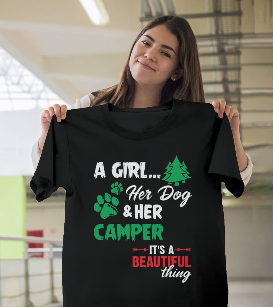 A Girl Her Dog And Her Camper With Paw Prints And Pine Tree It's A Beautiful Thing T-Shirt