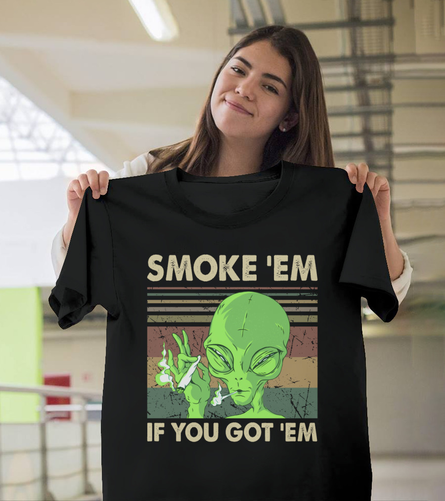 Smoke 'Em If You Got 'Em Green Alien Smoking With Retro Stripes T-Shirt