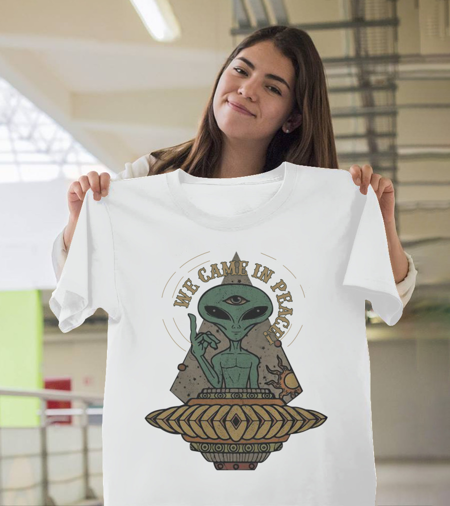 We Came In Peace Alien UFO With Third Eye and Cosmic Symbols T-Shirt