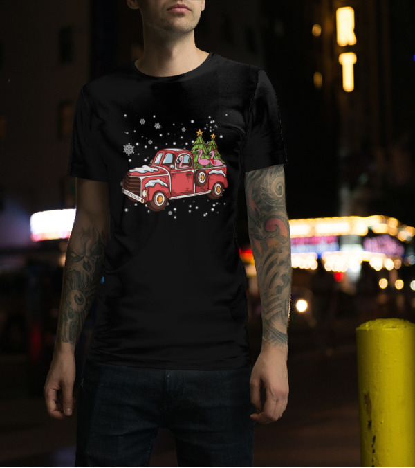 Christmas Flamingos Riding In Red Truck With Snowflakes And Christmas Trees T-Shirt