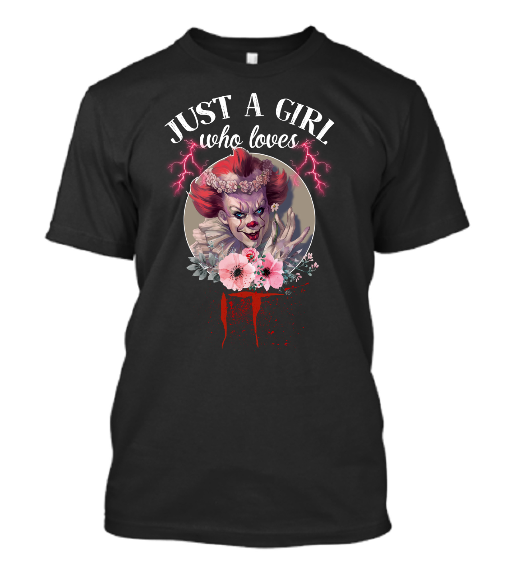 Just A Girl Who Loves IT Horror Clown With Flowers And Lightning T-Shirt