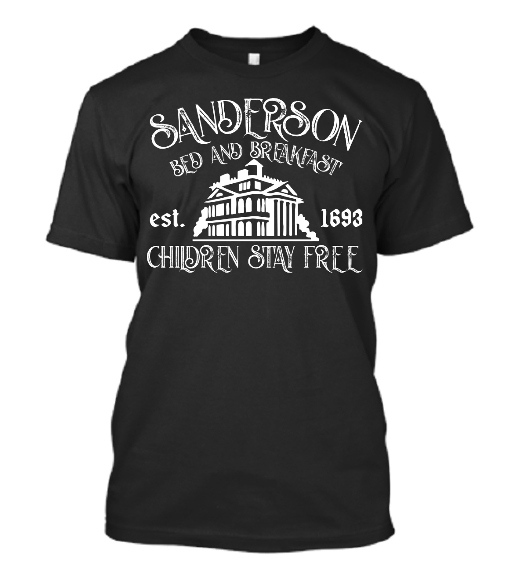 Sanderson Bed And Breakfast Est 1693 Children Stay Free Haunted House T-Shirt